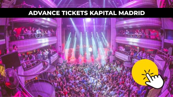 advance tickets kapital madrid