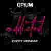 ✅ Lunes - Addicted - OPIUM Madrid